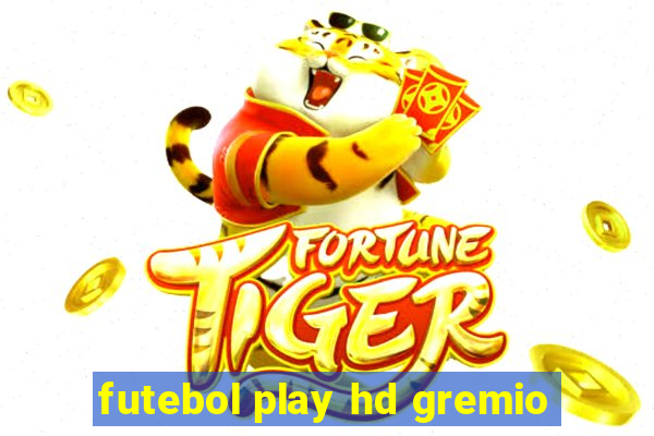 futebol play hd gremio